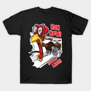 Run Now Gobble Later Turkey T-Shirt